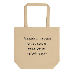 Freedom Is A Chance To Do Better Organic Tote Bag