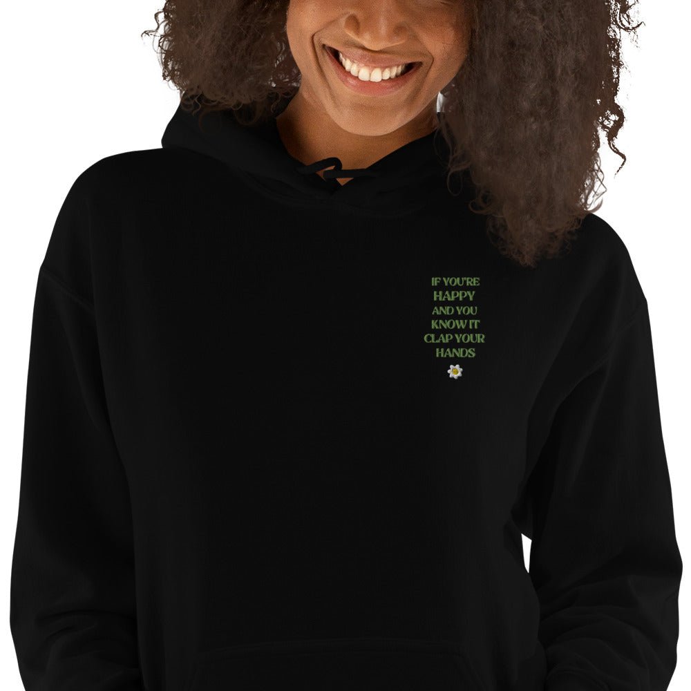 If You're Happy And You Know It Clap You're Hands Embroidered Unisex Hoodie
